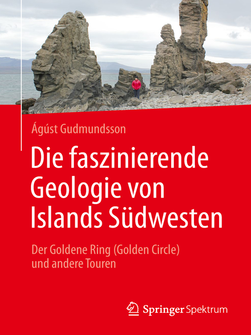 Title details for Die faszinierende Geologie von Islands Südwesten by Ágúst Gudmundsson - Available